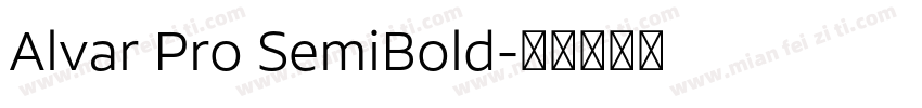 Alvar Pro SemiBold字体转换